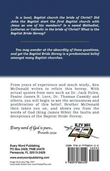 Here Comes The Bride: A Critique of the Baptist Bride Heresy