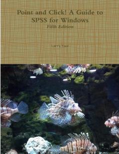 Point and Click! A Guide to SPSS for Windows Fifth Edition