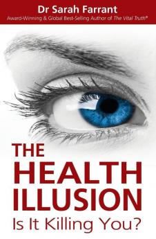 The Health Illusion: Is It Killing You?