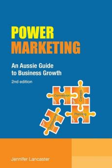 Power Marketing: An Aussie Guide to Business Growth