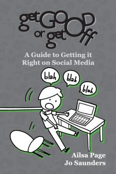 Get Good or Get Off: A guide to getting it right on social media