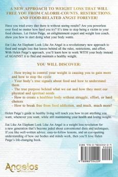 Eat Like an Elephant Look Like an Angel: Transform your beliefs love your body and lose weight eating anything you want!