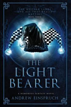 The Light Bearer: 3 (The Western Lands and All That Really Matters)