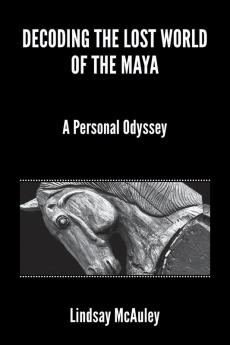 Decoding the Lost World of the Maya