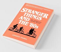 Stranger Things and the '80s