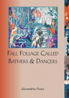 Fall Foliage Called Bathers and Dancers