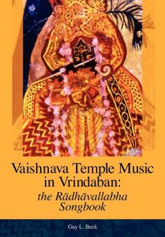 Vaishnava Temple Music in Vrindaban: the Radhavallabha Songbook