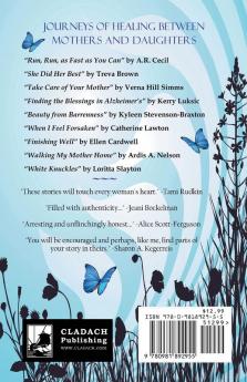 Journeys to Mother Love: Nine Women Tell Their Stories of Forgiveness & Healing