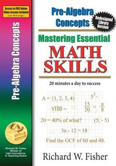 Pre-Algebra Concepts: Re-designed Library Version (Mastering Essential Math Essentials)
