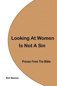 Looking at Women is Not a Sin: Proven from the Bible