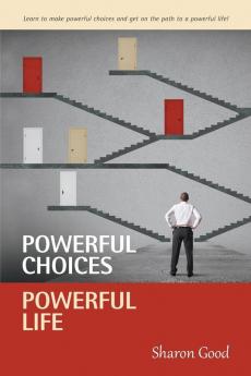 Powerful Choices Powerful Life
