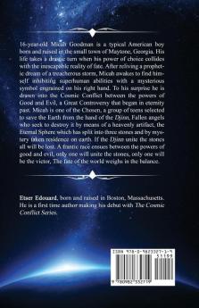 The Cosmic Conflict: The Chosen