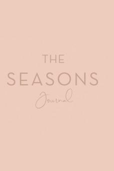 The Seasons Journal: Beauty Blessings Purpose and Lessons