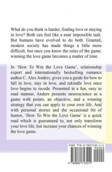 How to Win the Love Game: A User-Friendly Guide to Rekindle Your Love and Help Others Fall in Love with You