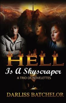 Hell is a Skyscraper: A Trio of Novelettes