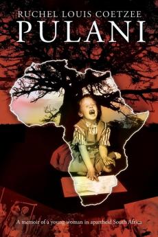 Pulani: A Memoir of a Young Woman in Apartheid South Africa