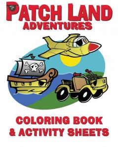 Patch Land Adventures Coloring Book & Activity Sheets