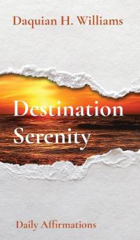 Destination Serenity: Daily Affirmations