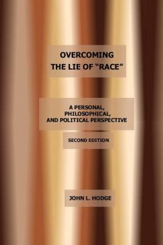 Overcoming the Lie of Race