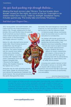 Last Plane to Cochabamba: An Extraordinary Journey to the Five Corners of Bolivia