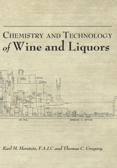 Chemistry and Technology of Wines and Liquors