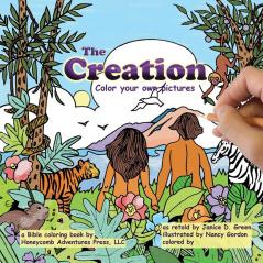 The Creation: Color your own pictures: 2 (Honeycomb Adventures Coloring Book)