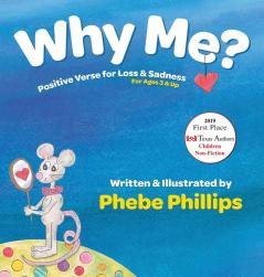 Why Me? Positive Verse for Loss & Sadness: For Ages 3 & Up