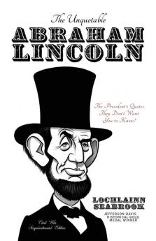 The Unquotable Abraham Lincoln