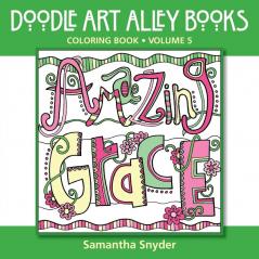 Amazing Grace: Coloring Book: 5 (Doodle Art Alley Books)