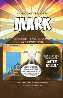 A Cartoonist's Guide to the Gospel of Mark: A 30-page full-color Graphic Novel: 2 (A Cartoonist's Guide to the Bible)