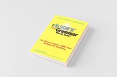 The Best Little Grammar Book Ever! 101 Ways to Impress with Your Writing and Speaking