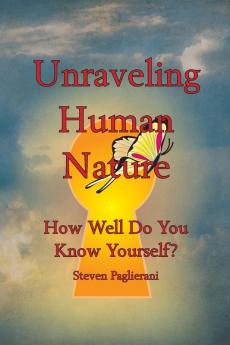 Unraveling Human Nature (How well do you know yourself?): 2 (Finding Personal Truth)