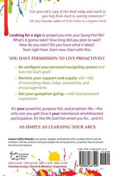 Your Gung-Ho! Life: The ABCs of Proactive Living