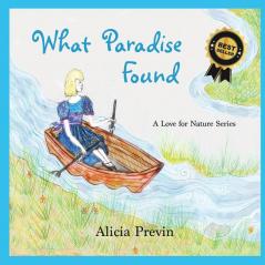 What Paradise Found: 4 (A Love for Nature)