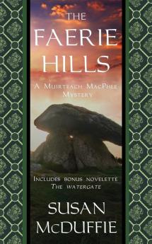 The Faerie Hills: A Muirteach MacPhee Mystery