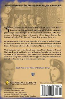 Anne and Louis: Passion and Politics in Early Renaissance France: 2 (Anne of Brittany)