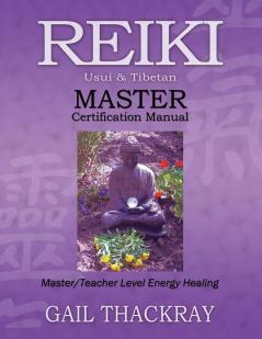Reiki Usui & Tibetan Master Certification Manual