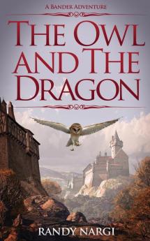 The Owl and the Dragon: A Bander Adventure: 1 (Bander Adventures)