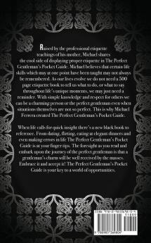 The Perfect Gentleman's Pocket Guide: Modern Secrets to Etiquette Style and Charming Charisma