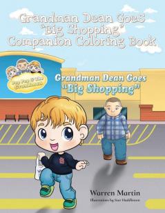 Grandman Dean Goes Big Shopping Companion Coloring Book (Adventures with Pop Pop)