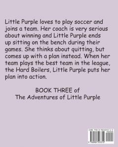 Little Purple Plays Soccer: 3 (Adventures of Little Purple)