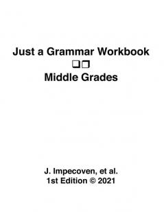 Just a Grammar Workbook - Middle Grades