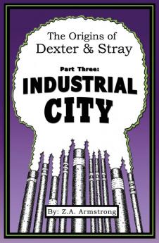The Origins of Dexter & Stray Part Three