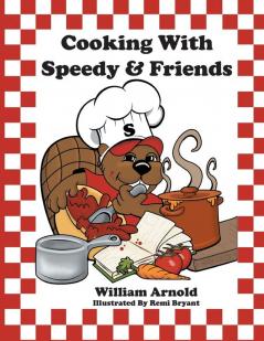 Cooking With Speedy & Friends (Speedy and Friends)