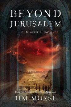 Beyond Jerusalem: A Daughter's Story