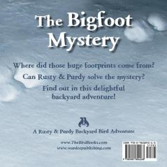 The Bigfoot Mystery: A Rusty and Purdy Backyard Bird Adventure