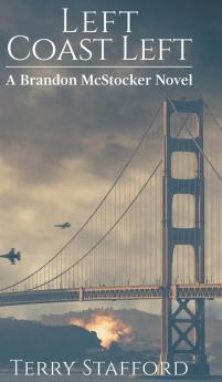 Left Coast Left: 3 (A Brandon McStocker Novel)