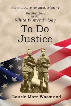 To Do Justice: White Winter: 1 (White Winter Trilogy)