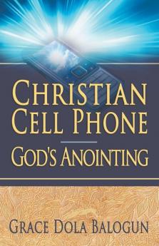 Christian Cell Phone God's Anointing