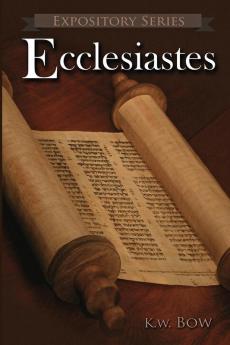 Ecclesiastes: A Literary Commentary On the Book of Ecclesiastes: 4 (Expository)